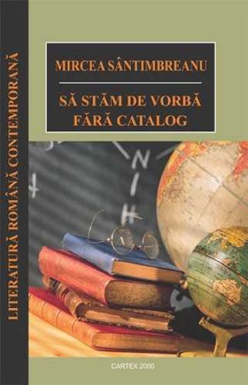Poza cu Sa stam de vorba fara catalog-Mircea Santimbreanu