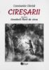 Poza cu Ciresarii (5 vol.)-Constantin Chirita