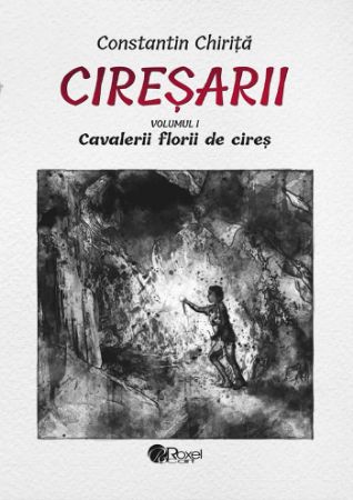 Poza cu Ciresarii (5 vol.)-Constantin Chirita