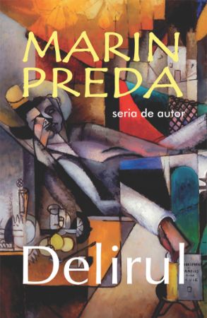 Poza cu Delirul-Marin Preda