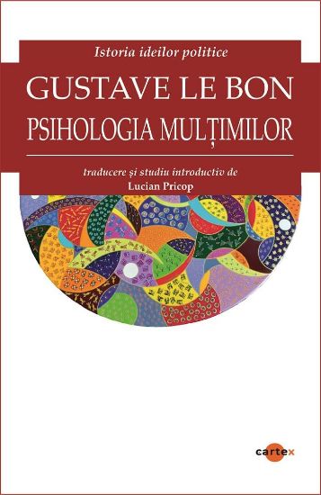 Poza cu Psihologia multimilor-Gustave Le Bon