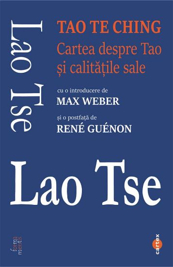 Poza cu Tao Te Ching. Cartea despre Tao si calitatile sale-Lao Tse