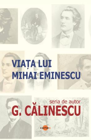 Poza cu Viata lui Mihai Eminescu-George Calinescu
