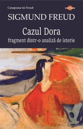 Poza cu Cazul Dora. Fragment dintr-o analiza de isterie