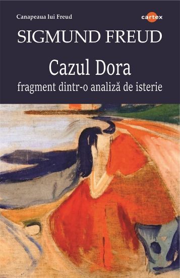 Poza cu Cazul Dora. Fragment dintr-o analiza de isterie