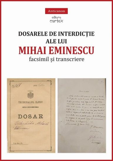 Poza cu Dosarele de interdictie ale lui Mihai Eminescu - facsimil si transcriere