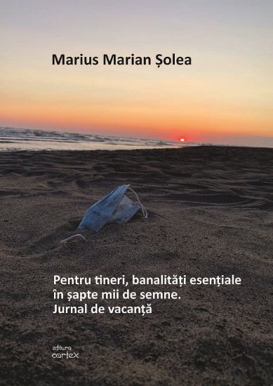 Poza cu Pentru tineri, banalitati esentiale in sapte mii de semne. Jurnal de vacanta