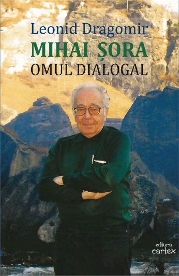 Poza cu Mihai Şora. Omul dialogal