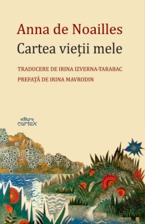 Poza cu Cartea vieţii mele – Anna de Noailles