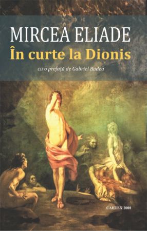 Poza cu În curte la Dionis – Mircea Eliade