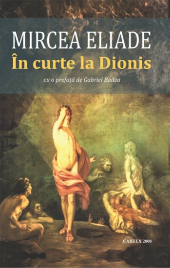 Poza cu În curte la Dionis – Mircea Eliade