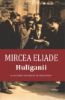 Poza cu Huliganii – Mircea Eliade