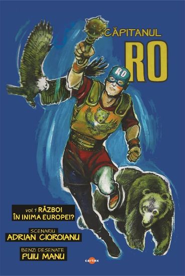 Poza cu Capitanul RO. Vol. 1. Razboi in inima Europei?